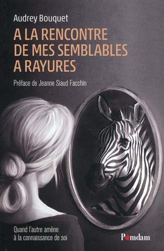 A la rencontre de mes semblables  rayures - Audrey Bouquet