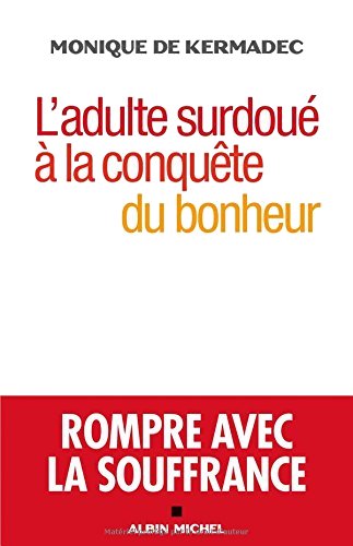 L'Adulte surdou  la conqute du bonheur - Monique de Kermadec