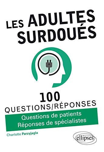 Les adultes surdous : 100 questions / rponses - Charlotte Parzyjagla