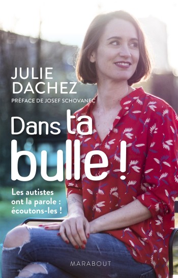 Dans ta bulle : les autistes ont la parole, coutons-les ! - Julie Dachez