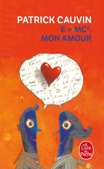 E = MC2, mon amour - Patrick Cauvin