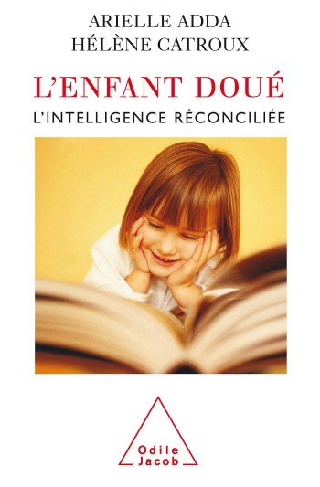 L'Enfant dou : l'intelligence rconcilie - Arielle Adda et Hlne Catroux
