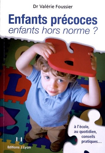 Enfants prcoces, enfants hors norme ? - Valrie Foussier