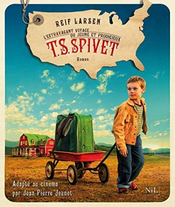 L'Extravagant Voyage du jeune et prodigieux T. S. Spivet - Reif Larsen