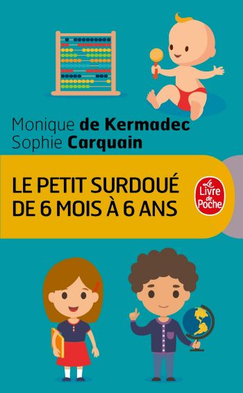Le petit surdou de 6 mois  6 ans - Monique de Kermadec et Sophie Carquain