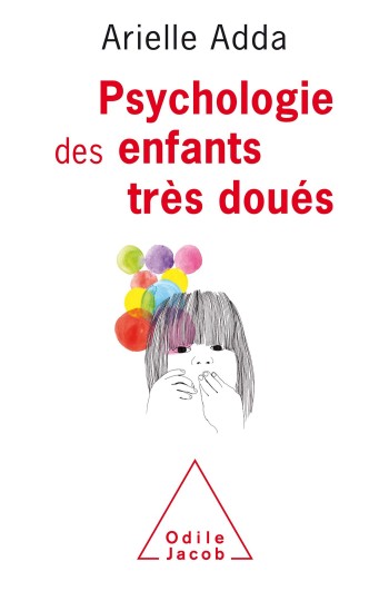 Psychologie des enfants trs dous - Arielle Adda