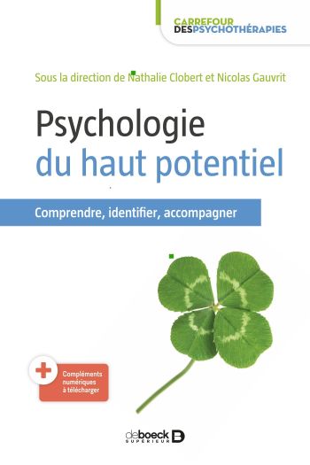Psychologie du haut potentiel : comprendre, identifier, accompagner - Nicolas Gauvrit et Nathalie Clobert
