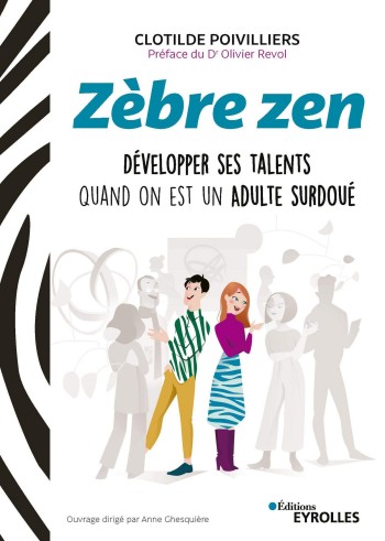 Zbre zen : Dvelopper ses talents quand on est un adulte surdou - Clotilde Poivilliers